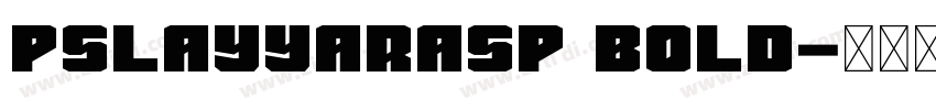 pslayyarasp bold字体转换